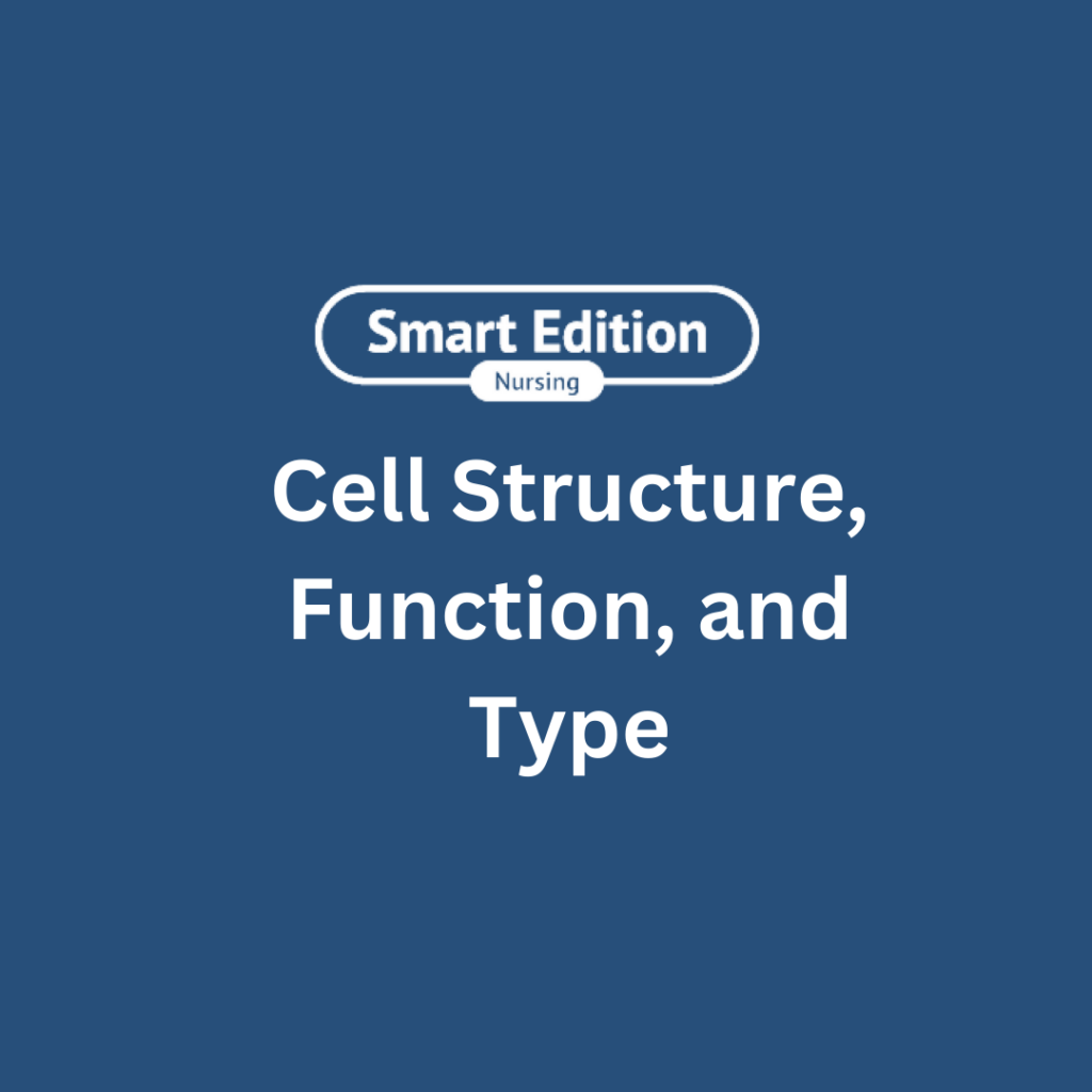 TEAS Science - Cell Structure, Function, and Type