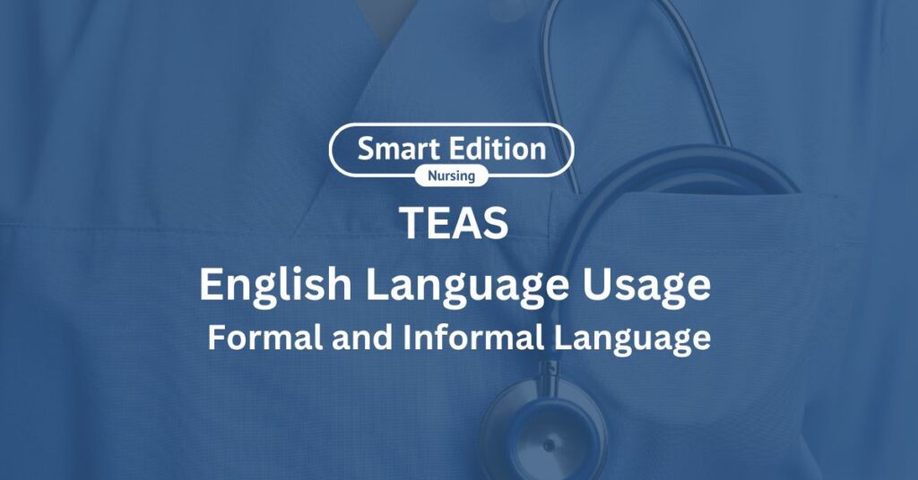 TEAS Exam English Formal and Informal Language
