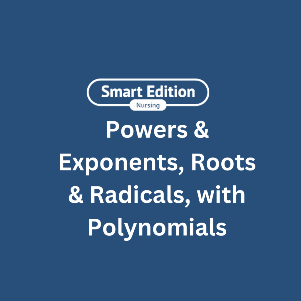 TEAS test math prep Powers & Exponents, Roots & Radicals, with Polynomials