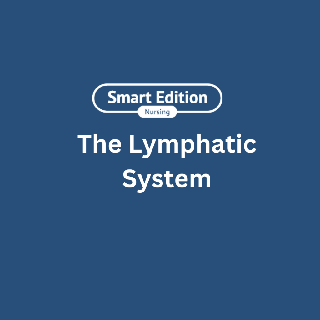 TEAS Science Section - The Lymphatic System