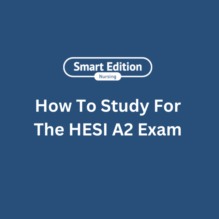 How To Study For The HESI A2 Exam