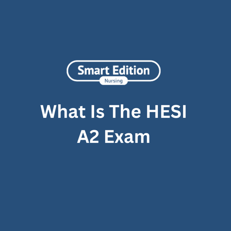 What Is The HESI A2 Exam