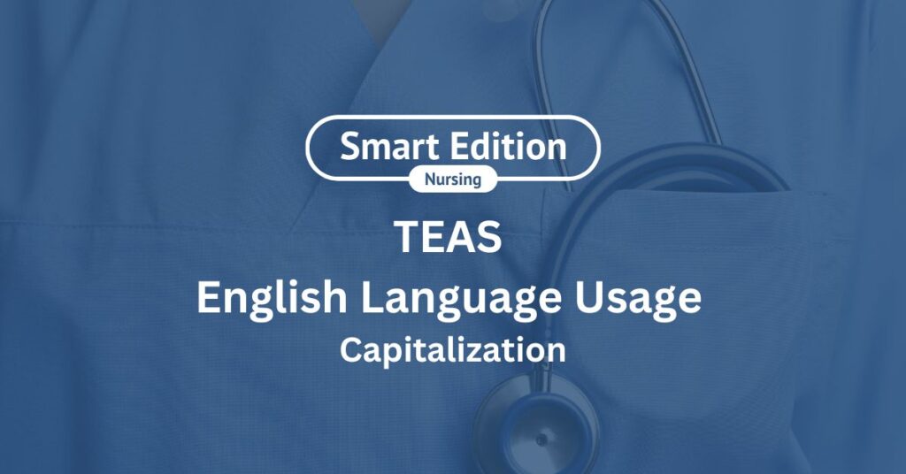 ATI TEAS English Capitalization