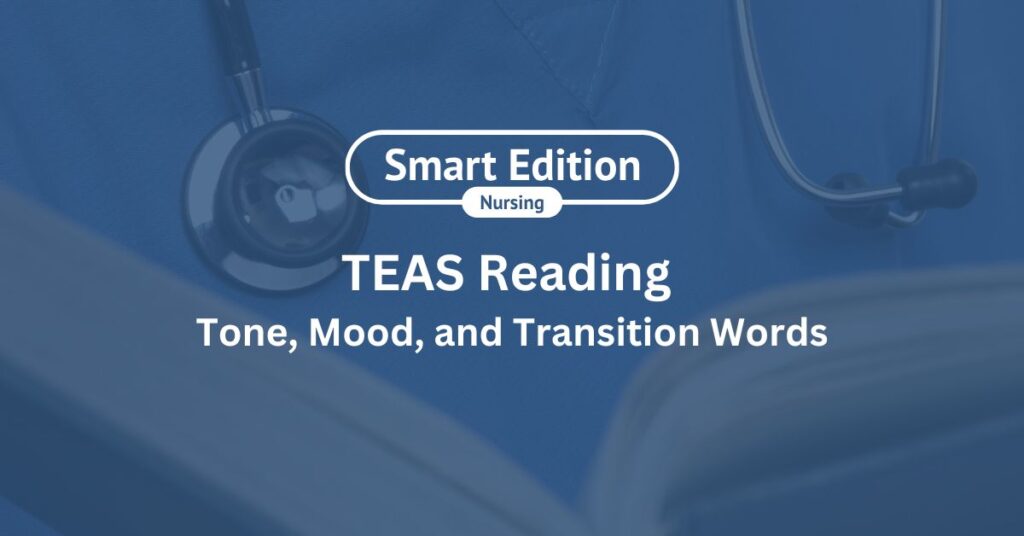 TEAS Exam Review for Tone, Mood, and Transition Word Topics for the TEAS 7 exam