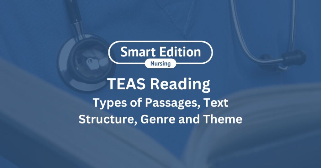 TEAS Exam - Types of Passages, Text Structure, Genre and Theme